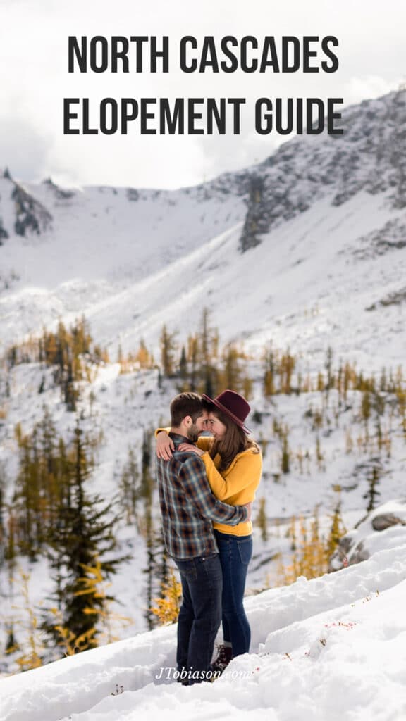 North Cascades Elopement Guide by Joe Tobiason, Washington State wedding photographer based in Seattle.